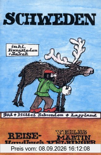Schweden: Inkl. Kungsleden u. Sarek. Süd-, Mittelschweden und Lappland