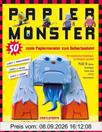 Papiermonster: 50 coole Papiermonster zum Selberbasteln