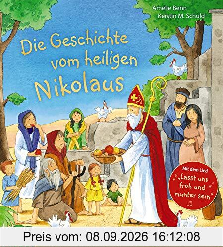 Die Geschichte vom heiligen Nikolaus: Mit dem Lied Lasst uns froh und munter sein