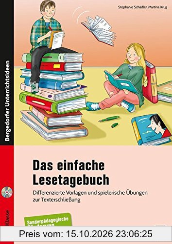 Das einfache Lesetagebuch: Differenzierte Vorlagen und spielerische Übungen z ur Texterschließung - sonderpädagogische Förderun (5. bis 9. …