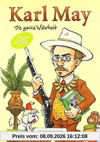 Karl May - Die ganze Wahrheit