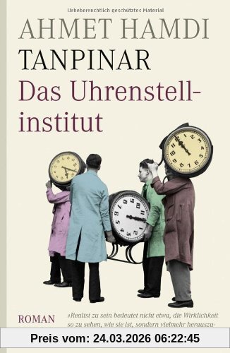 Das Uhrenstellinstitut: Roman