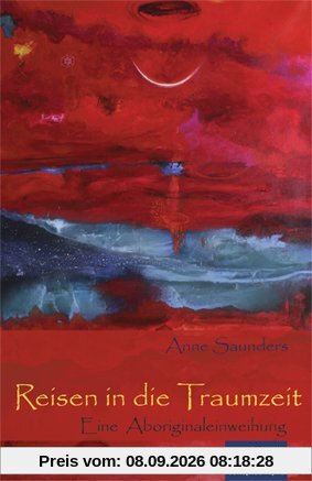 Reisen in die Traumzeit: Eine Aboriginal-Einweihung