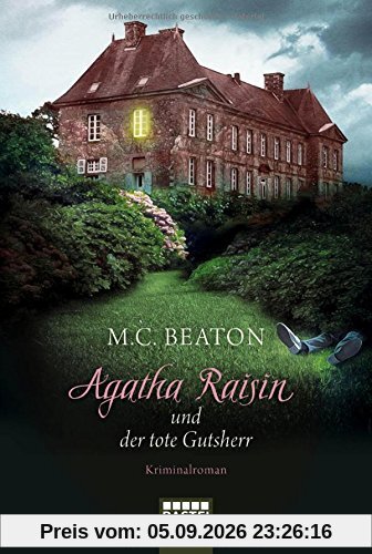Agatha Raisin und der tote Gutsherr: Kriminalroman (Agatha Raisin Mysteries, Band 10)