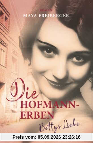 Die Hofmann-Erben: Bettys Liebe