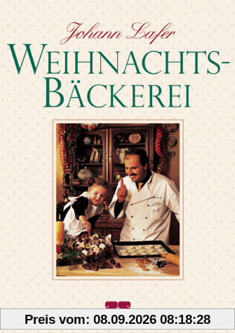 Johann Lafer's Weihnachtsbäckerei