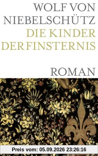 Die Kinder der Finsternis: Roman