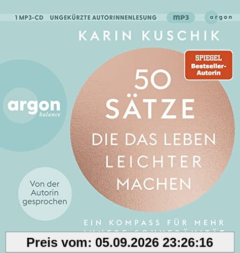 50 Sätze, die das Leben leichter machen: Ein Kompass für mehr innere Souveränität | Der SPIEGEL-Bestseller #1