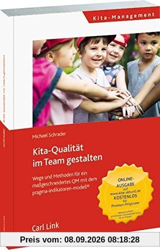 Kita-Qualität im Team entwickeln: Wege und Methoden für ein maßgeschneidertes QM