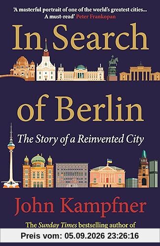 In Search Of Berlin: The Story of A Reinvented City