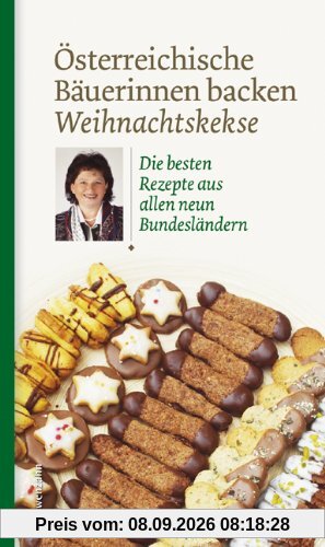 Österreichische Bäuerinnen backen Weihnachtskekse. Die besten Rezepte aus allen neun Bundesländern