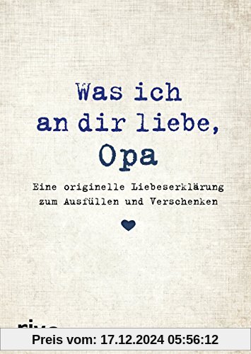 Was ich an dir liebe, Opa: Eine originelle Liebeserklärung zum Ausfüllen und Verschenken