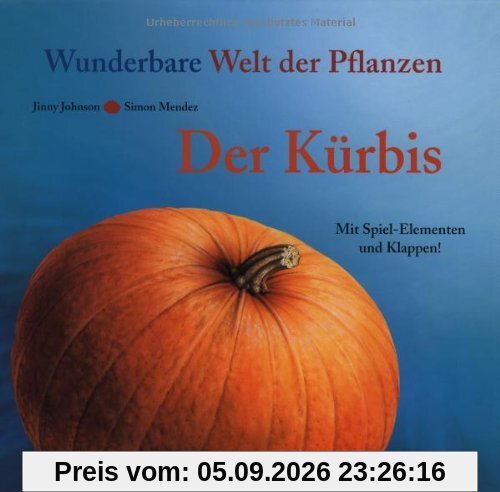 Der Kürbis: Wunderbare Welt der Pflanzen