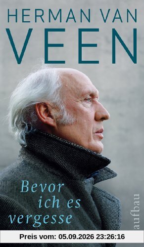 Bevor ich es vergesse - Die Autobiographie
