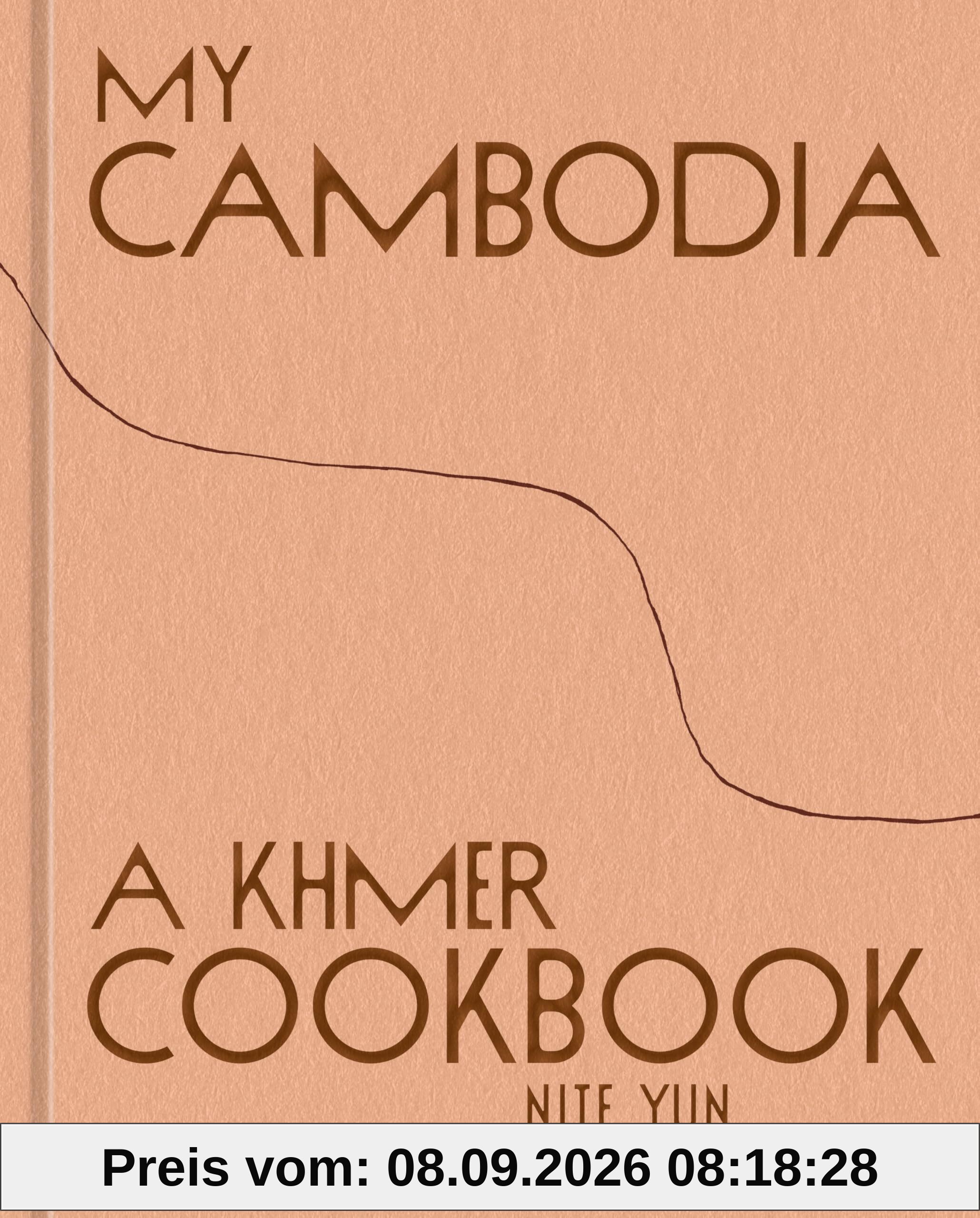 My Cambodia: A Khmer Cookbook
