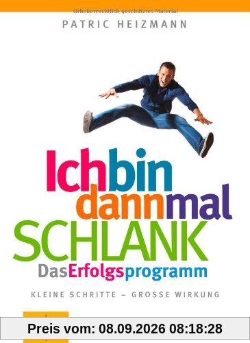 Ich bin dann mal schlank: Das Erfolgsprogramm (GU Einzeltitel Gesunde Ernährung)