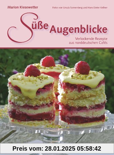 Süße Augenblicke: Verlockende Rezepte aus norddeutschen Cafés