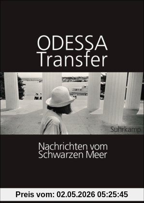 Odessa Transfer: Nachrichten vom Schwarzen Meer
