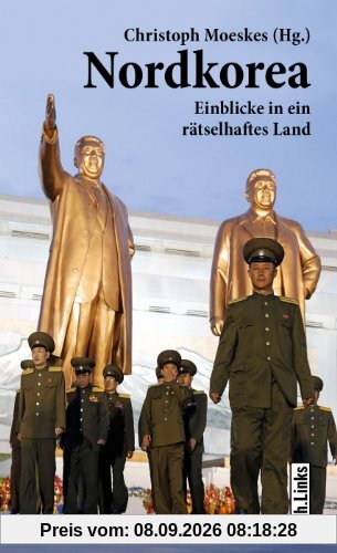 Nordkorea: Einblicke in ein rätselhaftes Land