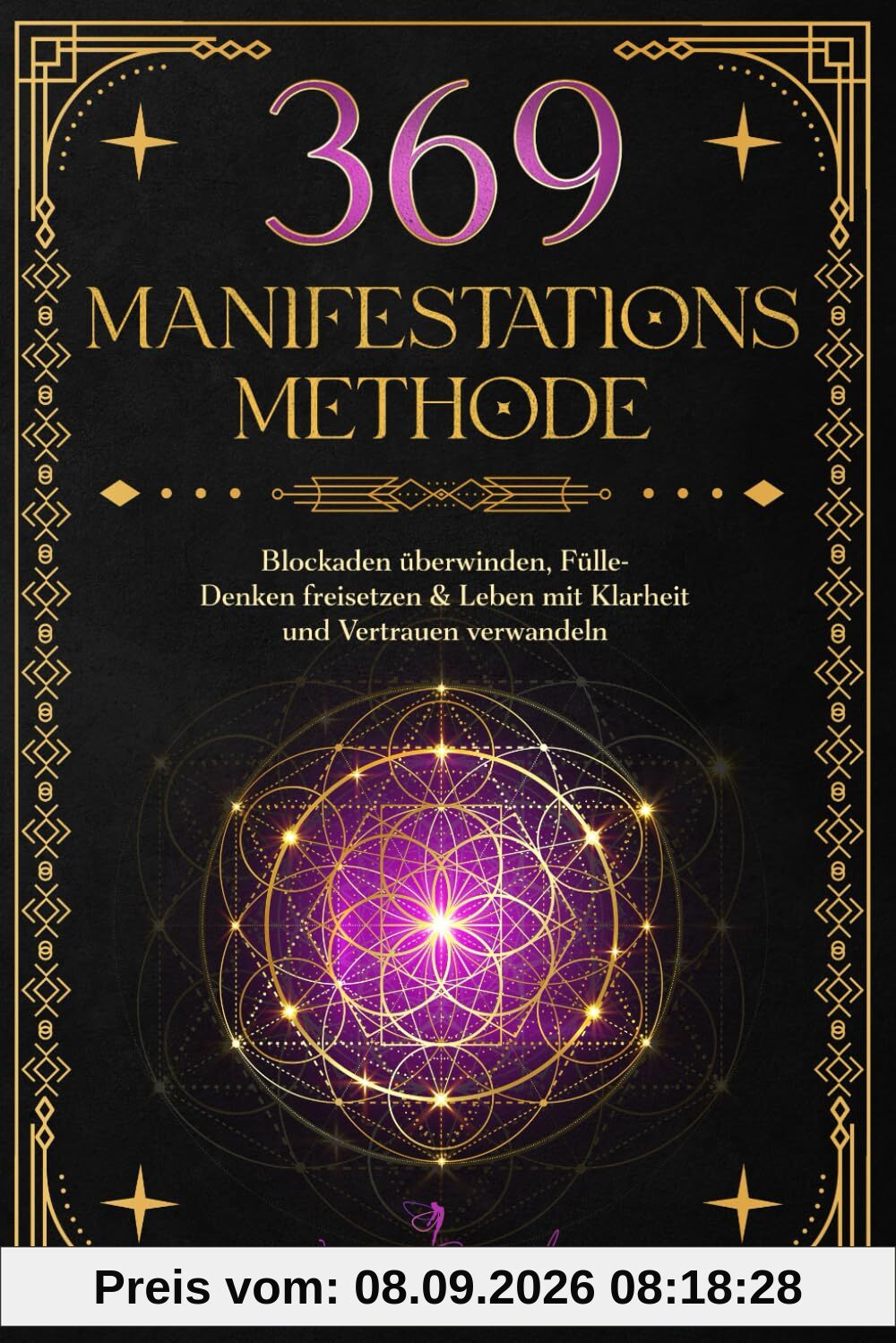 369 Manifestationsmethode: Blockaden überwinden, Fülle-Denken freisetzen & Leben mit Klarheit und Vertrauen verwandeln