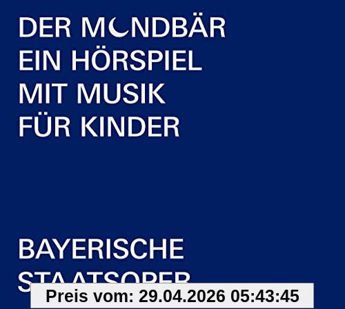 Der Mondbär: Ein Hörspiel mit Musik für Kinder
