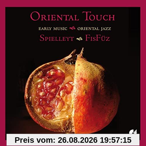 Oriental Touch - Early Music meets Oriental Jazz