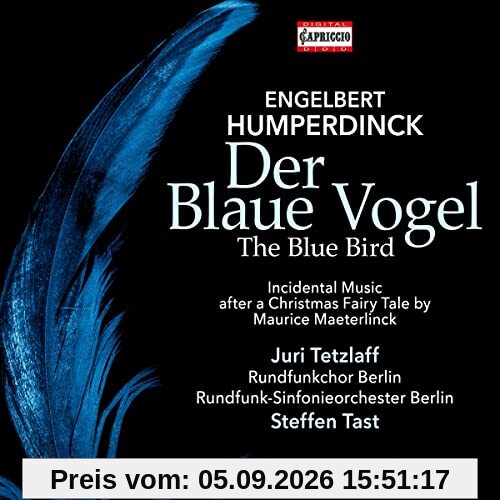 Engelbert Humperdinck: Der Blaue Vogel