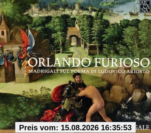 La Compagnia del Madrigale Orlando Furioso - Madrigale Nach Ariosts Versepos
