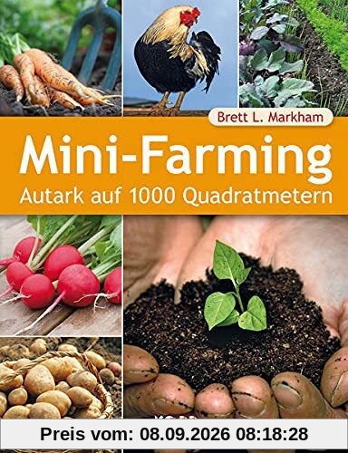 Mini-Farming: Autark auf 1000 Quadratmetern
