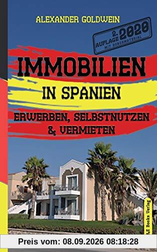 Immobilien in Spanien: Erwerben, Selbstnutzen & Vermieten