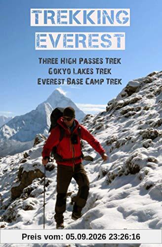 TREKKING EVEREST: Three High Passes Trek, Gokyo Lakes Trek & Everest Base Camp Trek