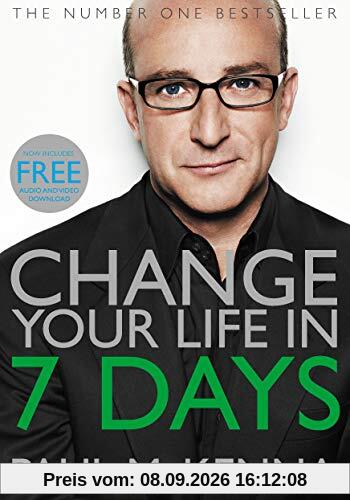 Change Your Life In Seven Days: The No. 1 Bestseller