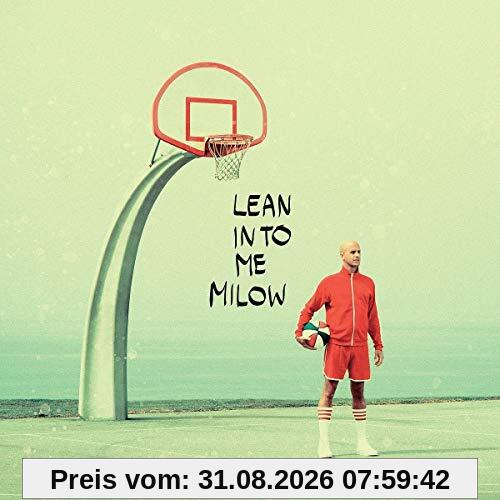 Lean Into Me