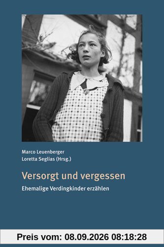 Versorgt und vergessen: Ehemalige Verdingkinder erzählen