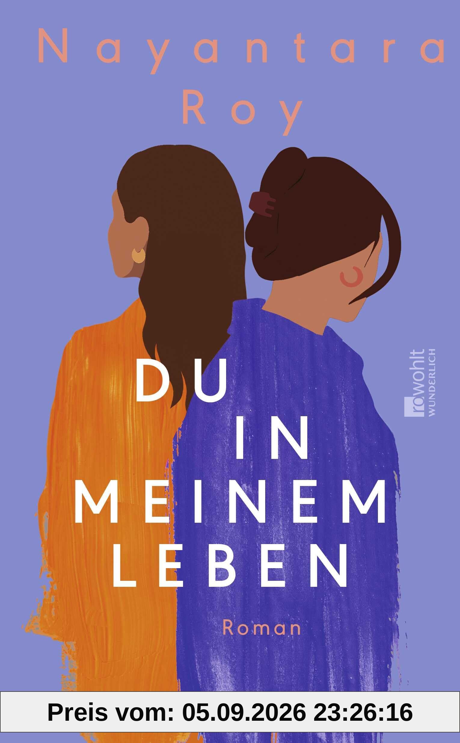 Du in meinem Leben: Ein gefühlvoller Schwesternroman über Liebe, Verrat und Verzeihen