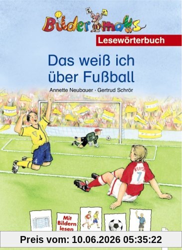 Bildermaus-Lesewörterbuch. Das weiß ich über Fußball