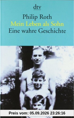 Mein Leben als Sohn: Eine wahre Geschichte