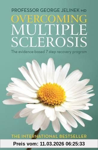 Jelinek, Professor George Overcoming Multiple Sclerosis, The Evidence-based 7 Step Recovery Program