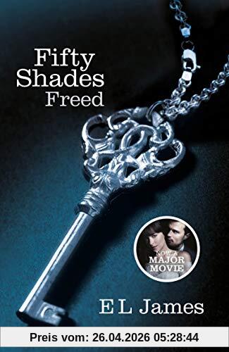 Fifty Shades Freed: The most iconic and addictive Romance series of all time from the #1 Sunday Times bestseller (Fifty Shades, 3)