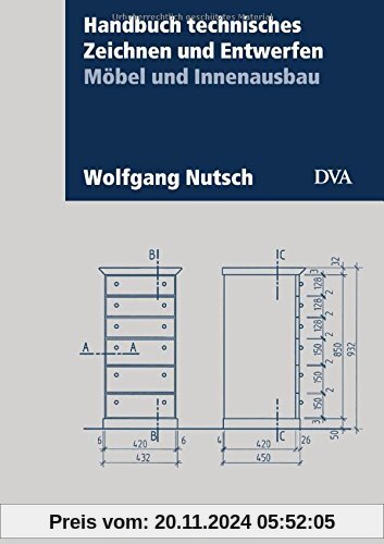 Handbuch technisches Zeichnen und Entwerfen: Möbel und Innenausbau. Aktualisierte Neuausgabe 2017