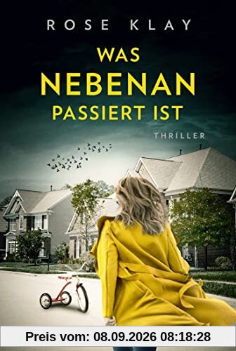 Was nebenan passiert ist: Thriller
