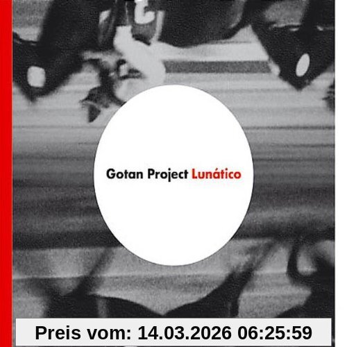 Gotan Project Lunático