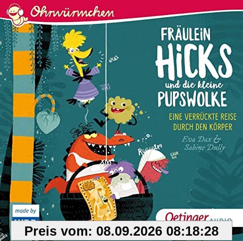 Fräulein Hicks und die kleine Pupswolke: Eine verrückte Reise durch den Körper