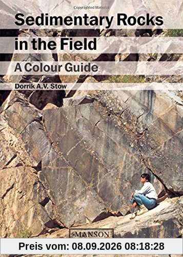 Sedimentary Rocks in the Field: A Colour Guide