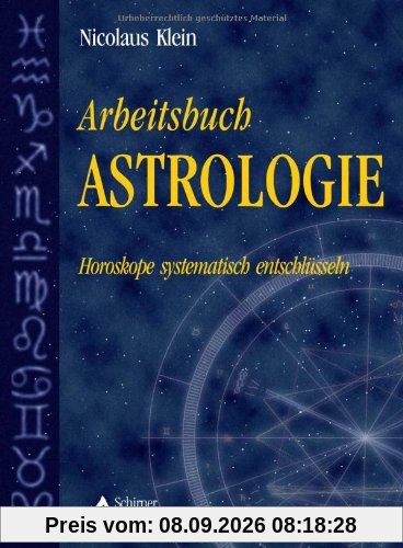 Arbeitsbuch Astrologie - Horoskope systematisch entschlüsseln
