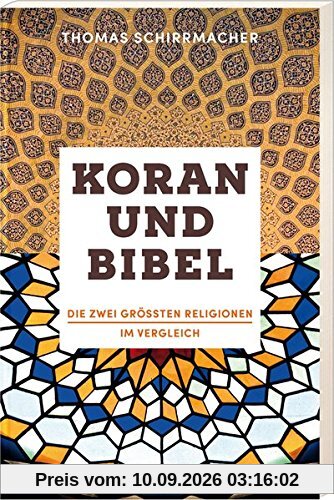 Thomas Schirrmacher Koran Und Bibel, Die Zwei Größten Religionen Im Vergleich