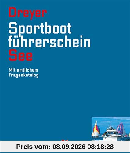 Sportbootführerschein See: Mit amtlichem Fragenkatalog