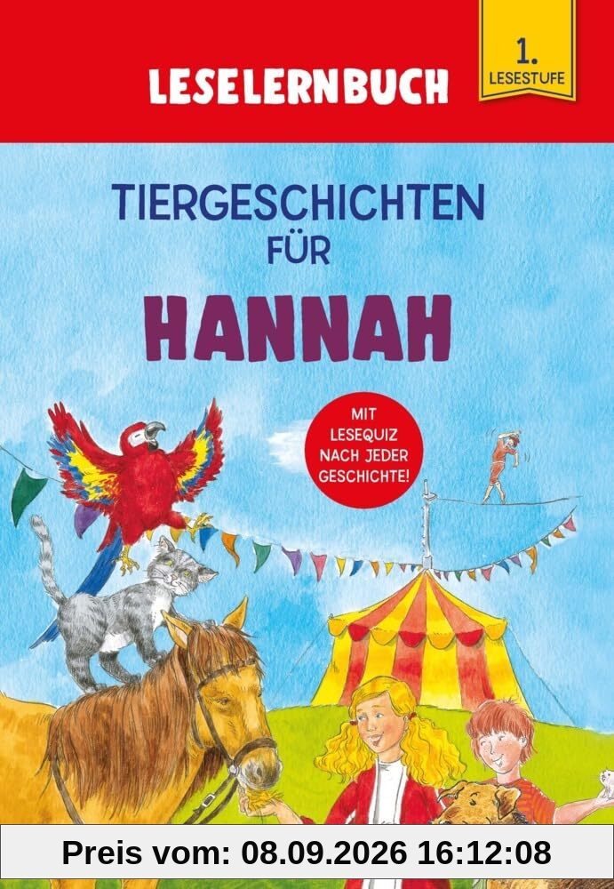 Tiergeschichten für Hannah - Leselernbuch 1. Lesestufe: Personalisiertes Erstlesebuch mit Lesequiz nach jeder Geschichte