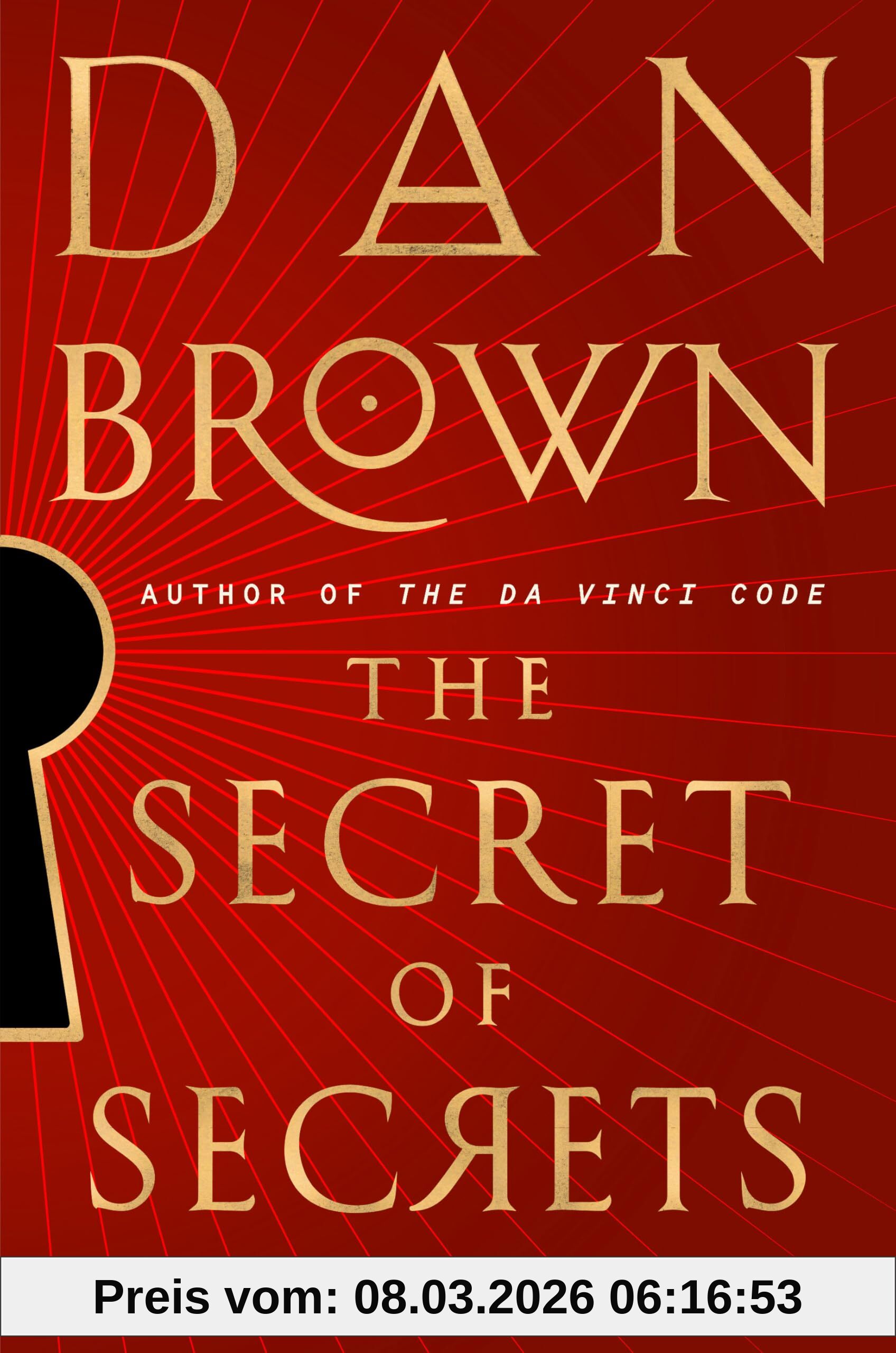 Dan Brown The Secret Of Secrets, A Novel (Robert Langdon, Band 6)