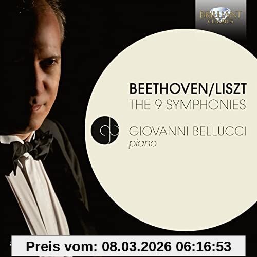 Giovanni Bellucci Beethoven/Liszt, the 9 Sinfonien